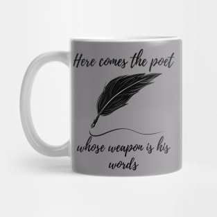 here comes the poet whose weapon is his word tiktok viral design Mug